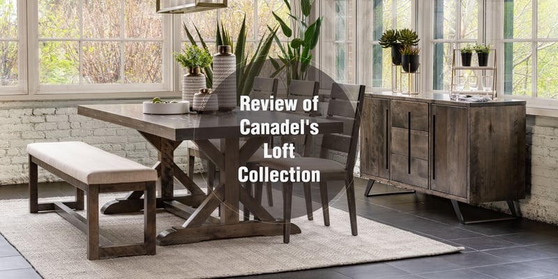 Review of Canadel's Loft Collection