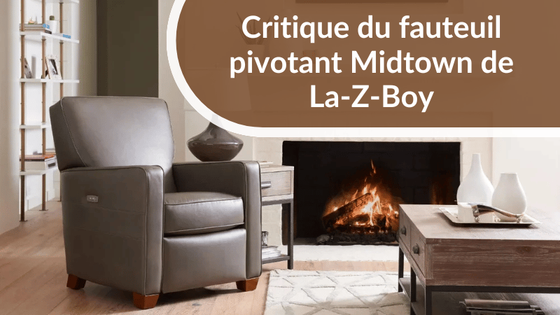 Résumé du fauteuil glissère pivotant Midtown de La-Z-Boy