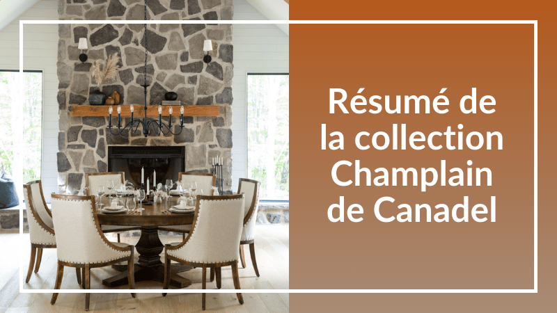 Résumé de la collection Champlain de Canadel