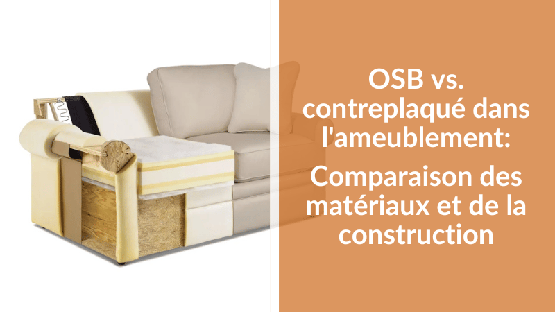 OSB vs. contreplaqué dans l'ameublement : Comparaison des matériaux et de la construction