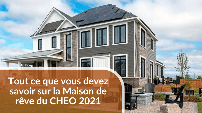 Tout ce que vous devez savoir sur la Maison de rêve du CHEO 2021