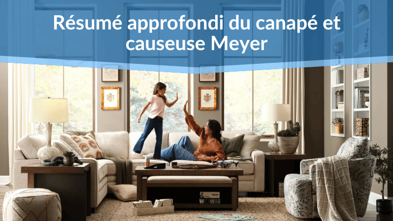 Résumé du canapé et causeuse Meyer chez La-Z-Boy