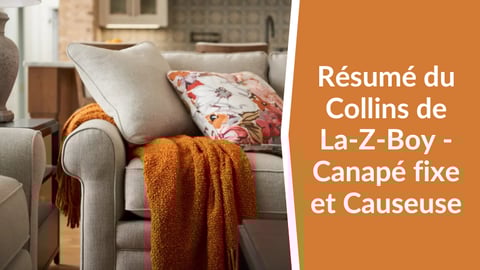 Examen du Collins de La-Z-Boy - Canapé fixe et Causeuse - La-Z-Boy de l'Est de l'Ontario et l'Est du Quebec