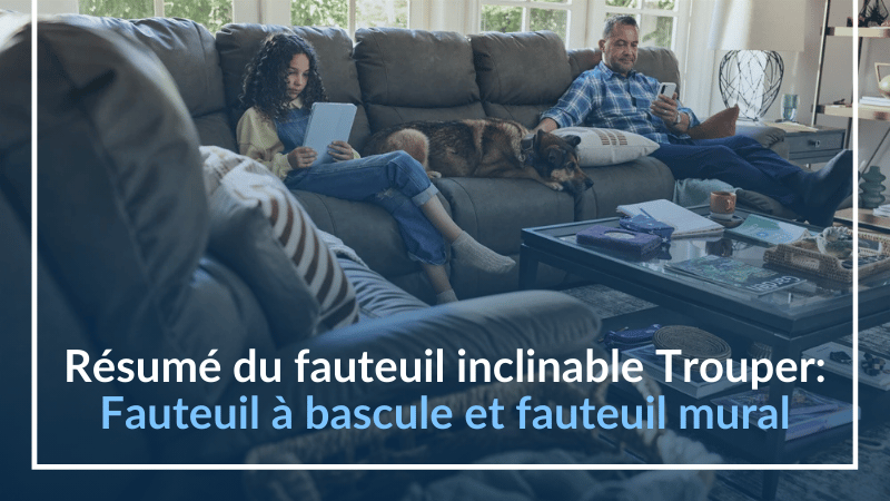 Résumé du fauteuil inclinable Trouper : Fauteuil à bascule et fauteuil mural