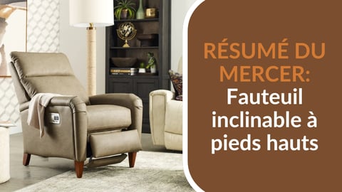 Examen du Mercer : Fauteuil inclinable à pieds hauts