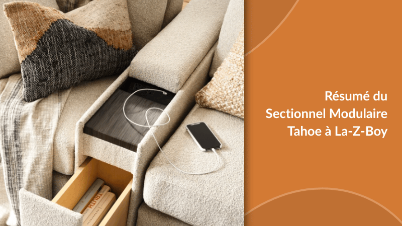 Résumé du Sectionnel Modulaire Tahoe à La-Z-Boy