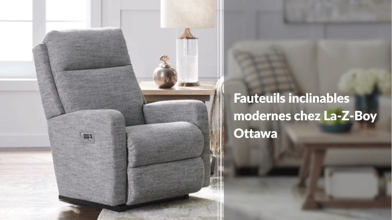 Fauteuils inclinables modernes chez La-Z-Boy
