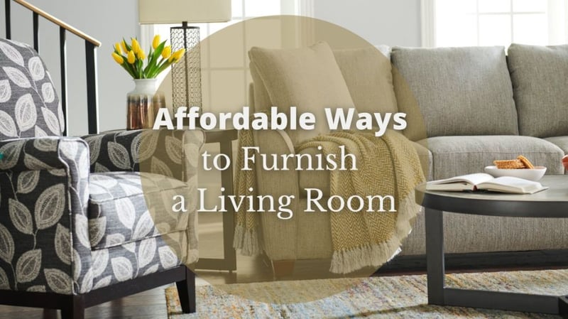Affordable Ways to Furnish your Living Room