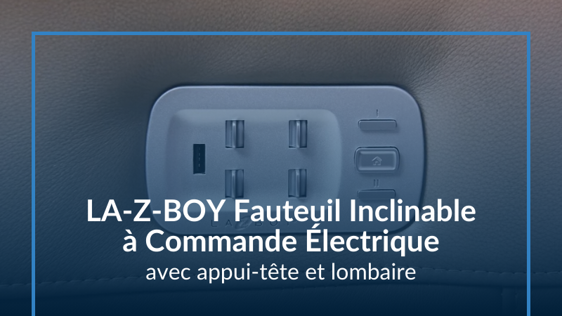 Résumé du Fauteuil inclinable Électrique La-Z-Boy: Fonction Lombaire et Appui-Tête