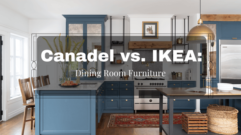 Canadel vs Structube Dining Furniture Featured Image