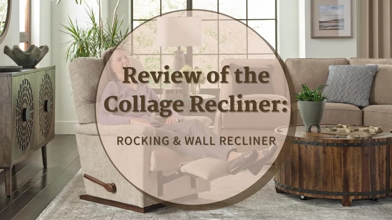 Review of La-Z-Boy’s Collage Recliner: Rocking & Wall Recliner