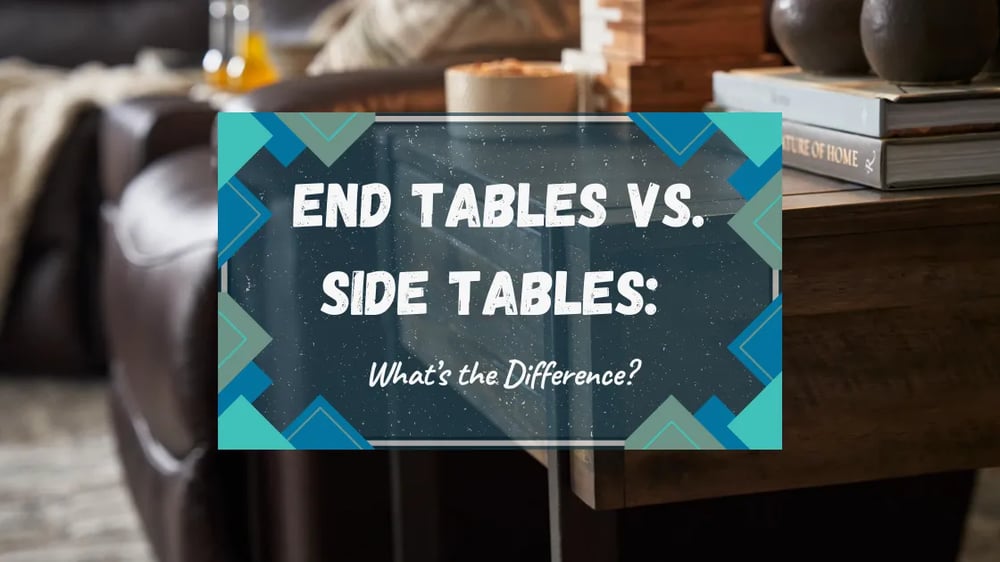 End Tables vs Side Tables
