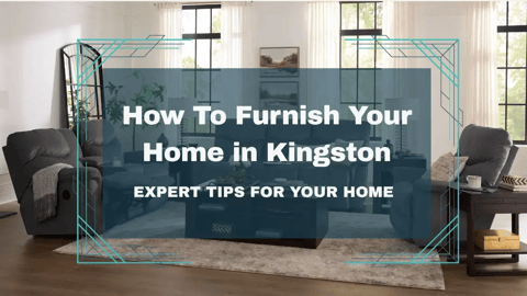 How to Furnish a Home in Kingston