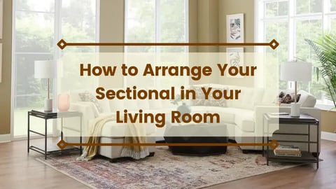 How to Arrange Sectional Sofa: Top Considerations