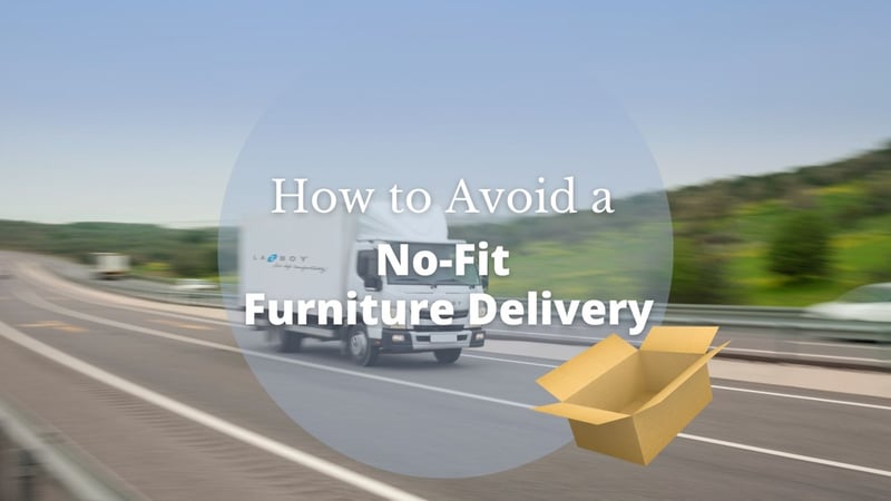 5 Expert Tips for Avoiding a ‘No-Fit’ Furniture Delivery