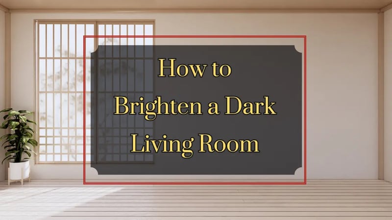 How to Brighten Your Dark Living Room