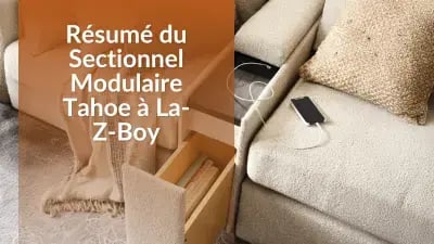 Résumé du Sectionnel Modulaire Tahoe à La-Z-Boy