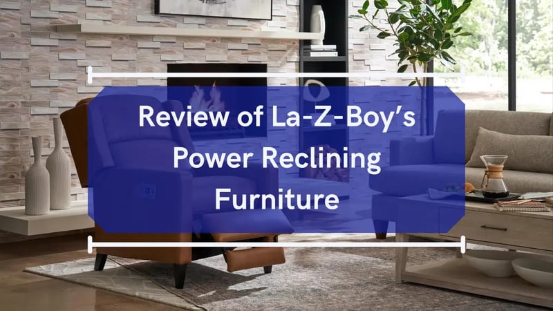 Review of La-Z-Boy Power Reclining Furniture