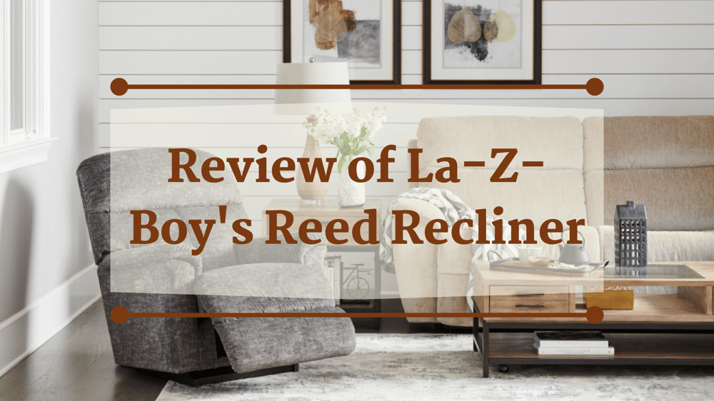 Reed Recliner Review Featured Article