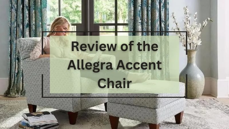 Review of the Allegra Accent Chair