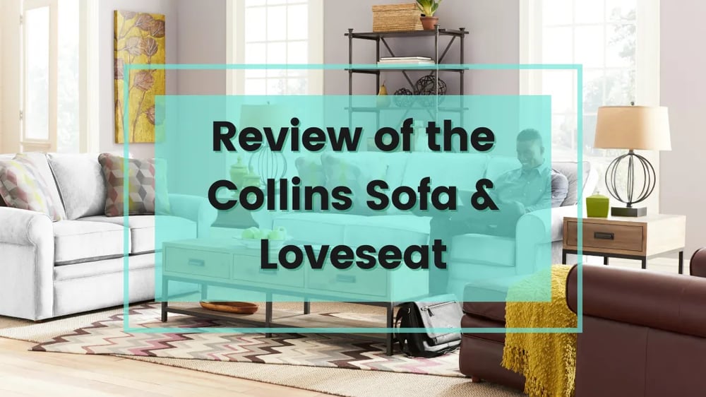 Review of the Collins sofa & Loveseat