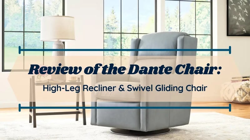 Review of La-Z-Boy’s Dante Chair: Swivel Glider and High-Leg Recliner