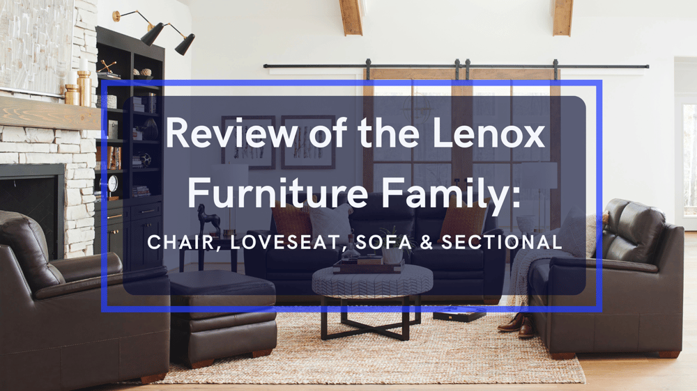 Review of the Lenox Furniture Family Featured Image
