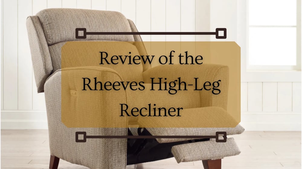 Review of the Rheeves High-Leg recliner Featured Image