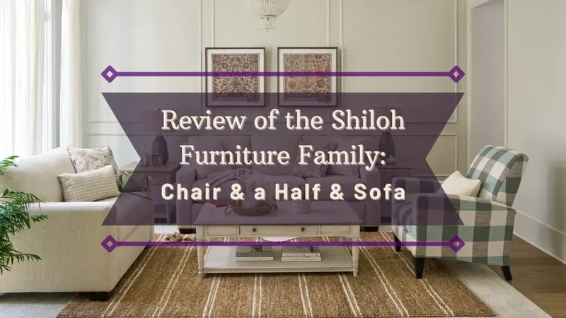 Review of La-Z-Boy’s Shiloh Furniture Family: Chair & a Half and Sofa
