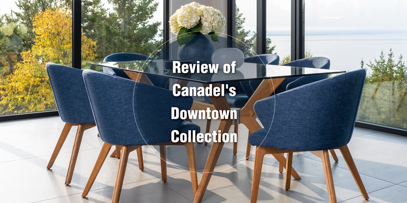 Review of Canadel's Downtown Collection