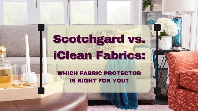 Scotchgard vs. iClean Fabrics: Which Option is Right for You?