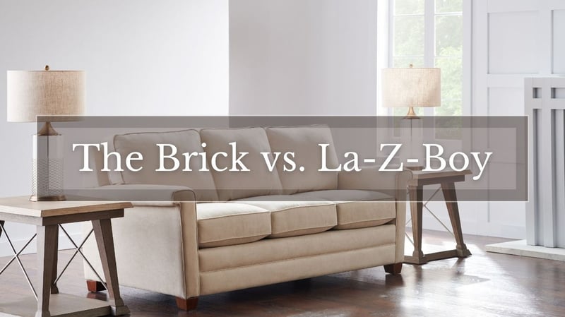 The Brick vs. La-Z-Boy: A Comparison of Furniture Retailers