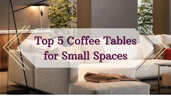 Coffee Tables for Small Spaces