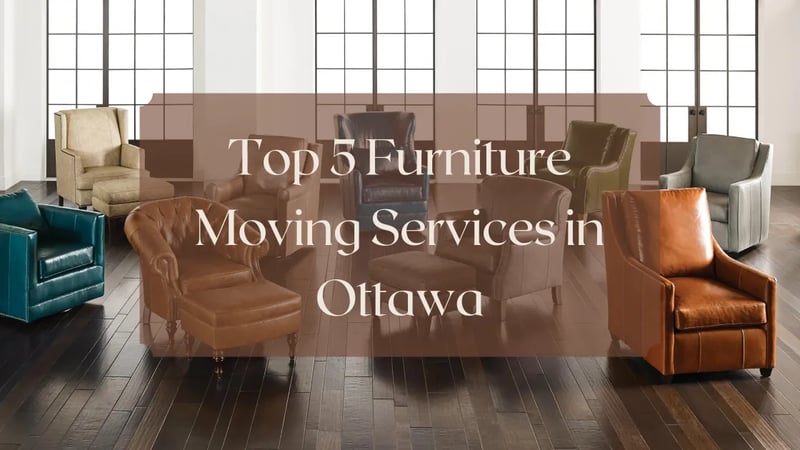 Top 5 Furniture Moving Services in Ottawa