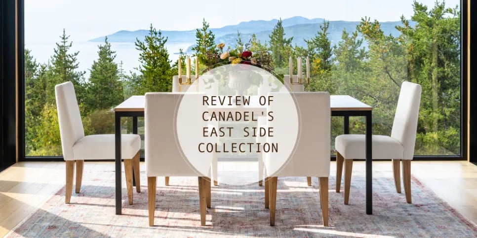 Review of Canadel's East Side Collection