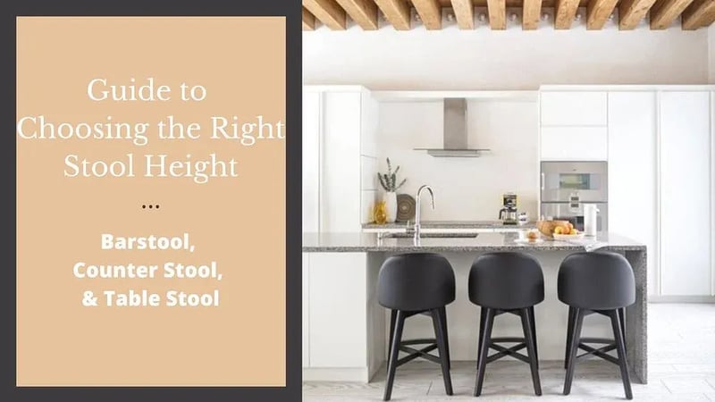 Guide to Choosing the Right Stool Height: Bar, Counter & Table Stools