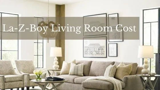 How Much Does a La-Z-Boy Living Room Cost?