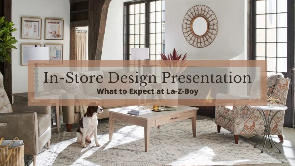 La-Z-Boy In-Store Design Presentation: What to Expect