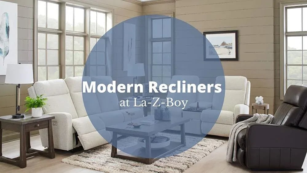 Modern Recliners at La-Z-Boy