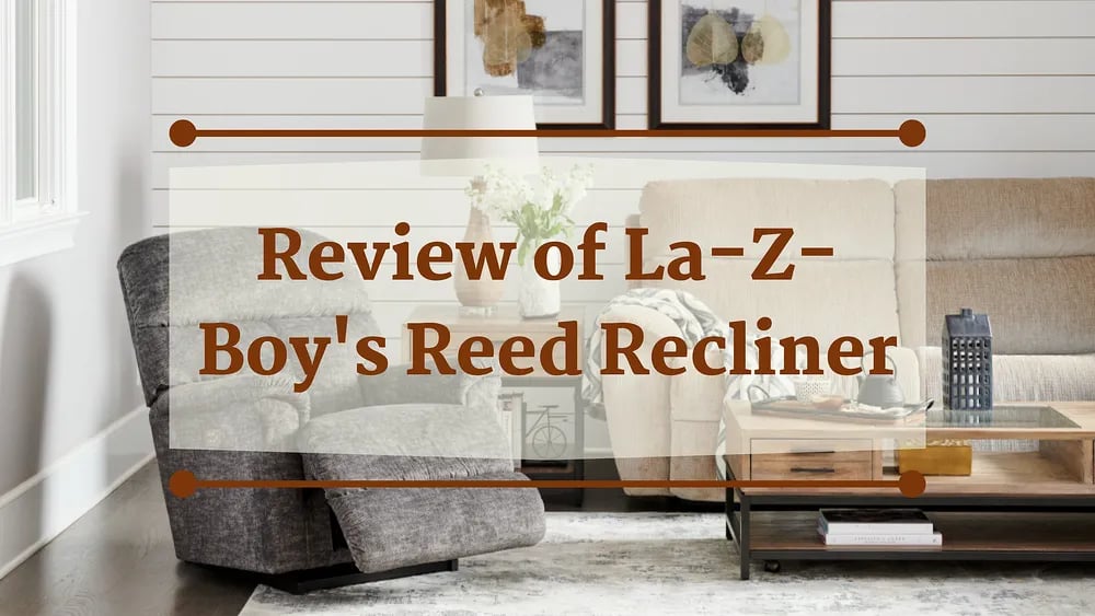 Review of La-Z-Boy's Reed Recliner
