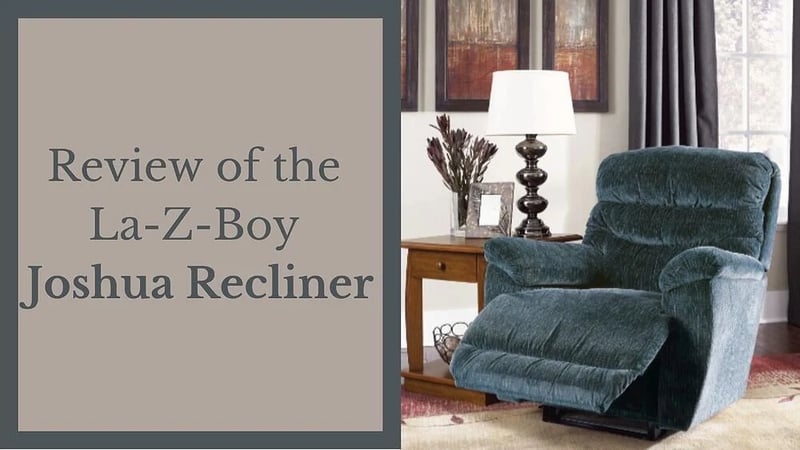 Review of the La-Z-Boy Joshua Recliner: Rocking & Wall Recliner