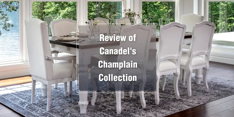Review of Canadel's Champlain Collection
