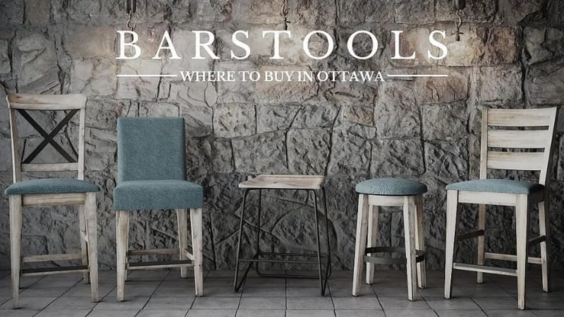 Top 7 Best Stores to Buy Barstools in Ottawa, Ontario