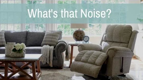 Why Does my La-Z-Boy Recliner Make a Clunking Noise?