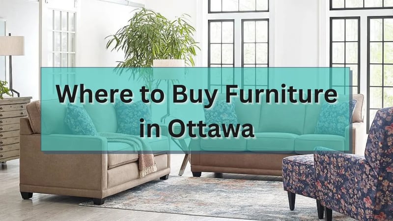 Where to Buy Furniture in Ottawa, Ontario