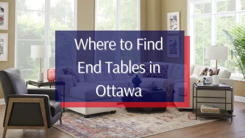 Where to Find End Tables in Ottawa, Ontario