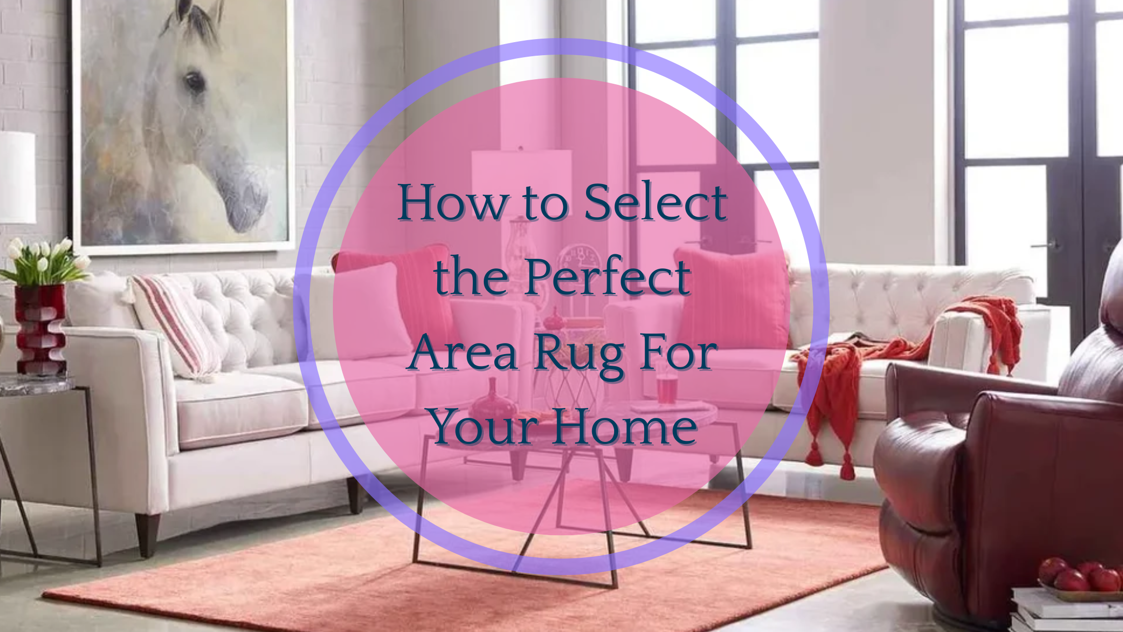 How to Select the Perfect Area Rug For Your Home