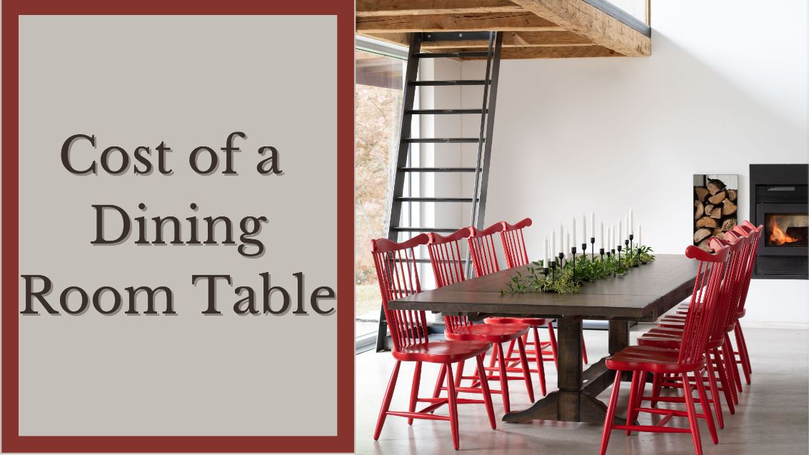 How Much Does A Dining Room Table Cost, How Much Does A Good Dining Room Table Cost