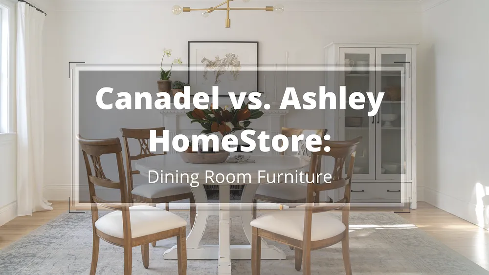 Canadel vs. Ashley HomeStore: A Comparison of Dining Room Furniture Retailers