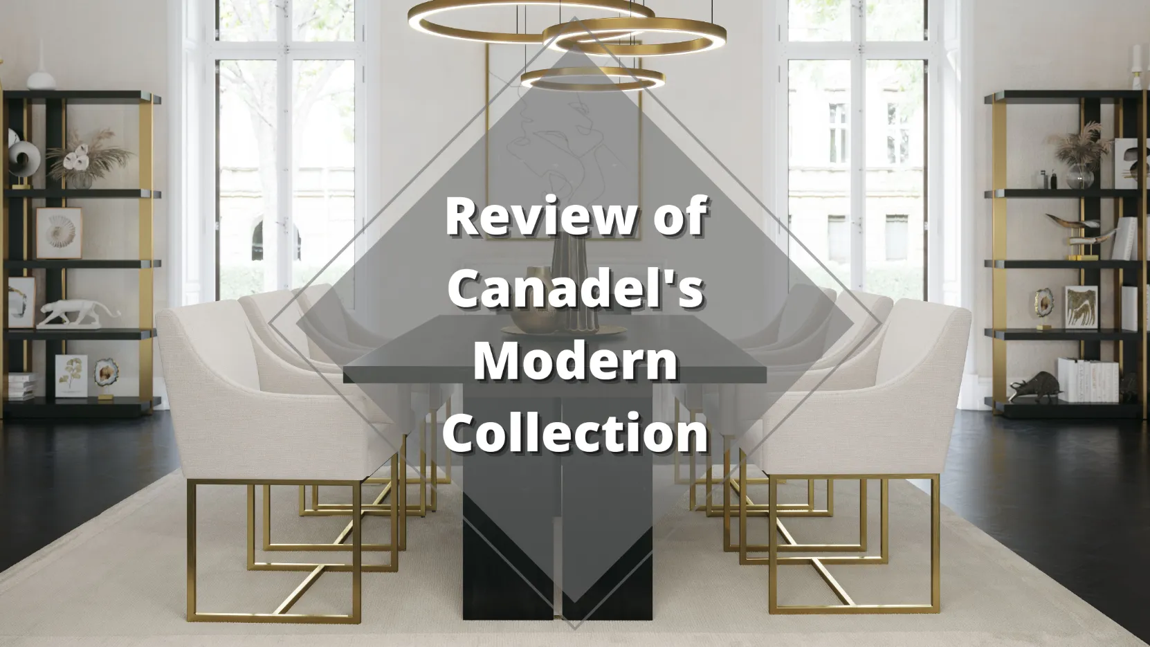Review of the Canadel Modern Collection